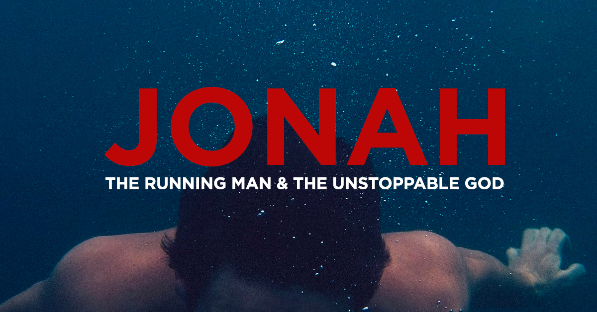Jonah 1 – The Unstoppable God